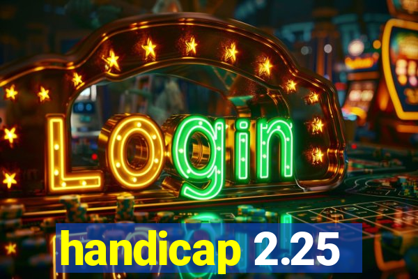 handicap 2.25